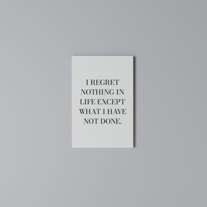 REGRET NOTHING Κατακόρυφος Πίνακας σε Καμβά